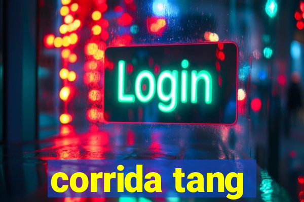 corrida tang